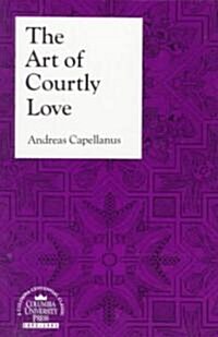 The Art of Courtly Love (Paperback)