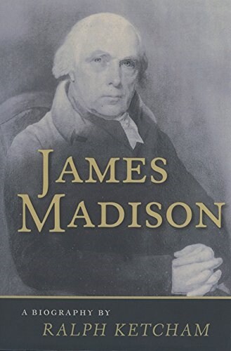 James Madison: A Biography (Paperback)