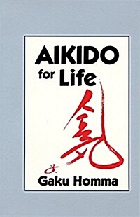 Aikido for Life (Paperback, 2)