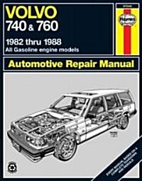 Volvo 740 & 760: 1982 Thru 1988 (Paperback)