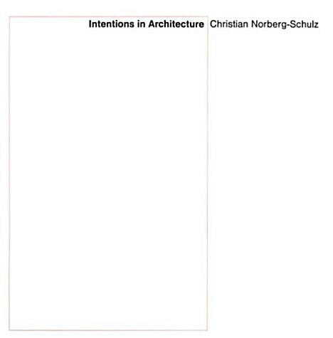 Intentions in Architecture (Paperback)