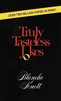 Truly Tasteless Jokes (Paperback, Reissue)