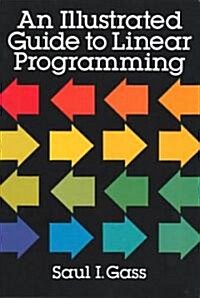 An Illustrated Guide to Linear Programming (Paperback, Revised)