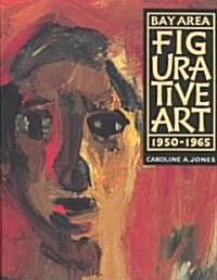 Bay Area Figurative Art: 1950-1965 (Paperback)