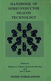Handbook of Semiconductor Silicon Technology (Hardcover)