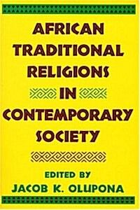 African Traditional Religions in Contemporary Society (Paperback)