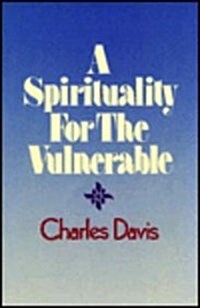 A Spirituality for the Vulnerable (Paperback)