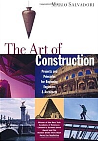 The Art of Construction: Projects and Principles for Beginning Engineers & Architects (Paperback, 3, Revised)