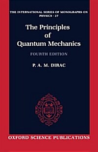 The Principles of Quantum Mechanics (Paperback, 4 Revised edition)