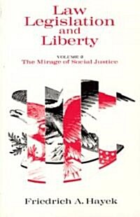 Law, Legislation and Liberty, Volume 2: The Mirage of Social Justice (Paperback)