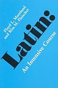 Latin: An Intensive Course (Paperback)