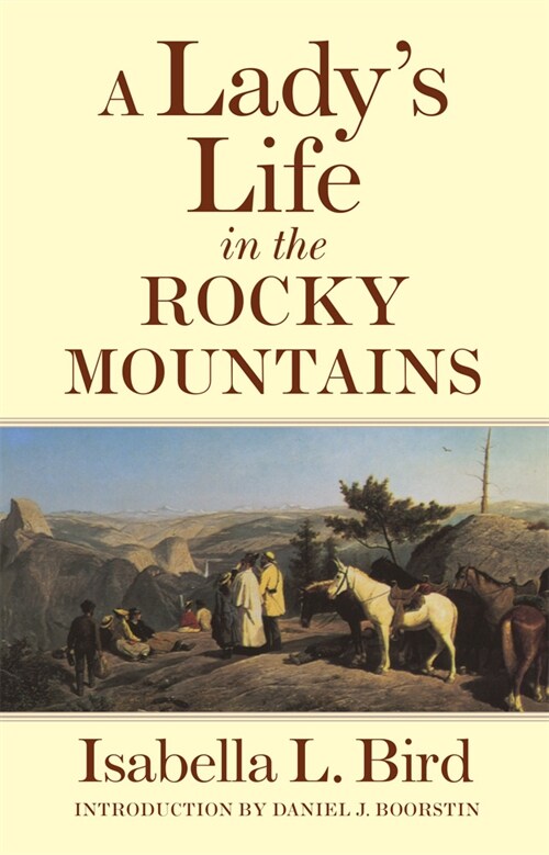 A Ladys Life in the Rocky Mountains: Volume 14 (Paperback, Revised)