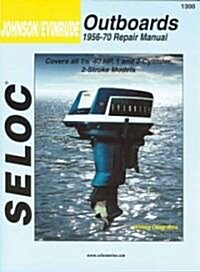 Seloc Johnson/Evinrude Outboards 1956-70 Repair Manual (Paperback)