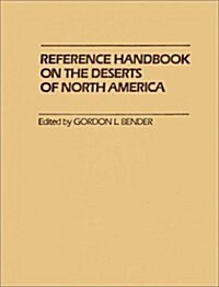 Reference Handbook on the Deserts of North America (Hardcover)