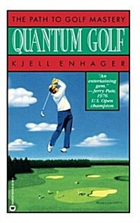 Quantum Golf: The Path to Golf Mastery (Paperback)