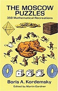 The Moscow Puzzles: 359 Mathematical Recreations (Paperback, Revised)