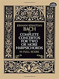 Complete Concertos for Two or More Harpsichords in Full Score (Paperback, Reprint)
