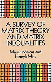 A Survey of Matrix Theory and Matrix Inequalities (Paperback, Revised)