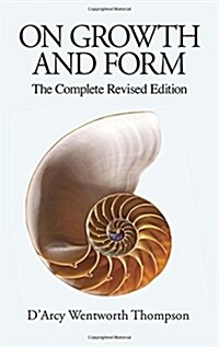 On Growth and Form: The Complete Revised Edition (Paperback, Revised)