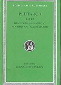 Lives, Volume IX: Demetrius and Antony. Pyrrhus and Gaius Marius (Hardcover)