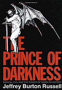 The Prince of Darkness: Radical Evil and the Power of Good in History (Paperback, Revised)