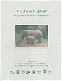 Asian Elephant: An Action Plan for Its Conservation (Paperback)