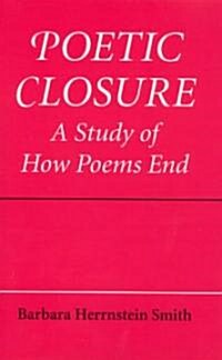 Poetic Closure: A Study of How Poems End (Paperback, Revised)