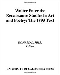 The Renaissance: Studies in Art and Poetry (Paperback)