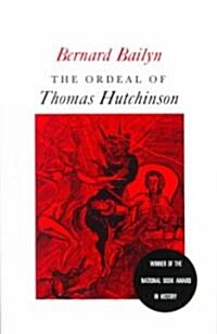 The Ordeal of Thomas Hutchinson (Paperback)