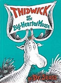 Thidwick the Big-Hearted Moose (Library Binding)