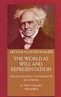 The World as Will and Representation, Vol. 2: Volume 2 (Paperback, 2, Revised)