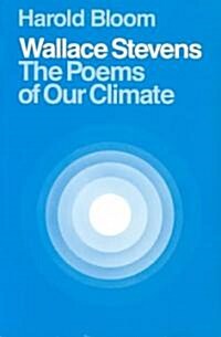 Wallace Stevens: The Poems of Our Climate (Paperback, Revised)