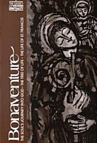 Bonaventure: The Souls Journey Into God, the Tree of Life, the Life of St. Francis (Paperback)