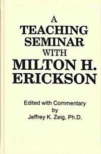 Teaching Seminar with Milton H. Erickson (Hardcover, UK)