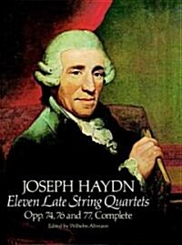 Eleven Late String Quartets, Opp. 74, 76 and 77, Complete (Paperback)