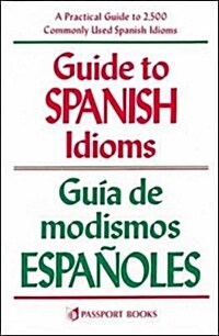 Guide to Spanish Idioms (Paperback, Revised)