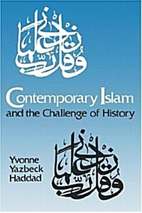 Contemporary Islam and the Challenge of History (Paperback)