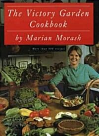 Victory Garden Cookbook (Paperback, 1st)