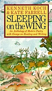 [중고] Sleeping on the Wing: An Anthology of Modern Poetry with Essays on Reading and Writing (Mass Market Paperback)