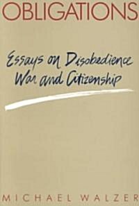 Obligations: Essays on Disobedience, War, and Citizenship (Paperback, 2, Revised)