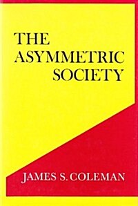 The Asymmetric Society (Hardcover)