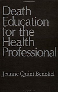 Death Education for the Health Professional (Hardcover)