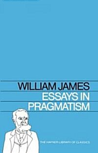 Essays in Pragmatism (Paperback)