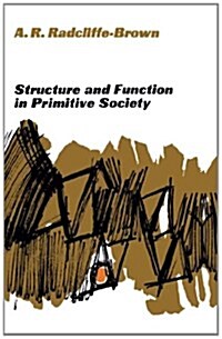 Structure and Function in Primitive Society: Essays and Addresses (Paperback)