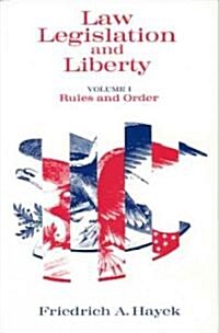 Law, Legislation and Liberty, Volume 1: Rules and Order (Paperback)