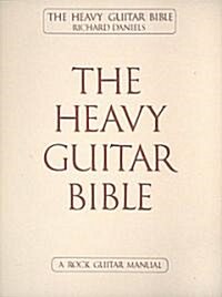 The Heavy Guitar Bible (Paperback)