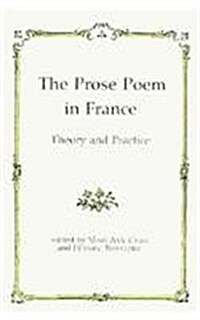 The Prose Poem in France: Theory and Practice (Hardcover)