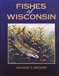 Fishes of Wisconsin (Hardcover)