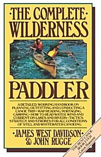 The Complete Wilderness Paddler (Paperback)
