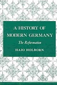 A History of Modern Germany, Volume 1: The Reformation (Paperback, Revised)